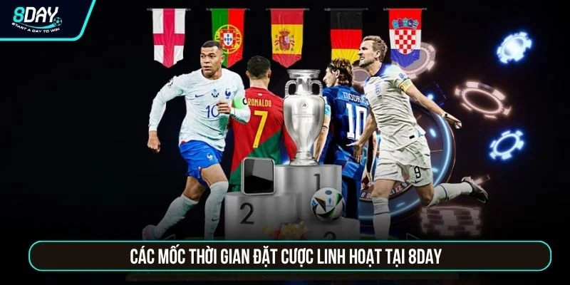 Kèo Châu Âu 8DAY - Bí Quyết Soi Kèo 1X2 Chuẩn Xác Dễ Thắng Các mốc thời gian đặt cược linh hoạt tại 8DAY