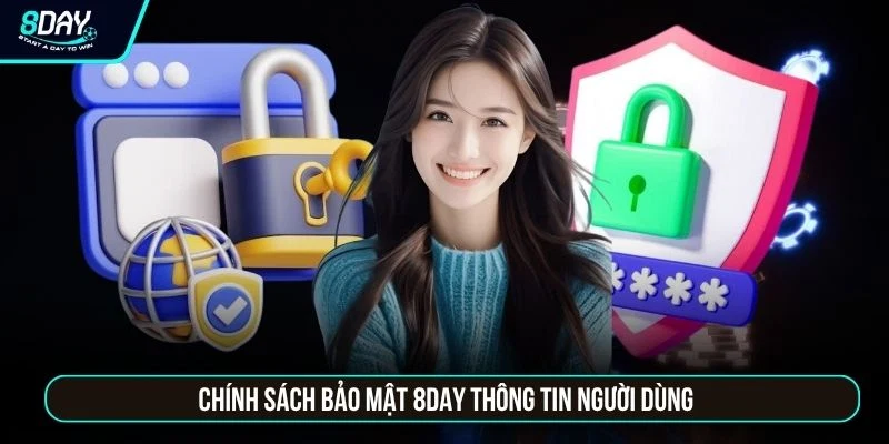 Chính Sách Bảo Mật 8DAY - 4 Lớp Tường Lửa Chống Xâm Nhập Chính sách bảo mật 8DAY thông tin người dùng
