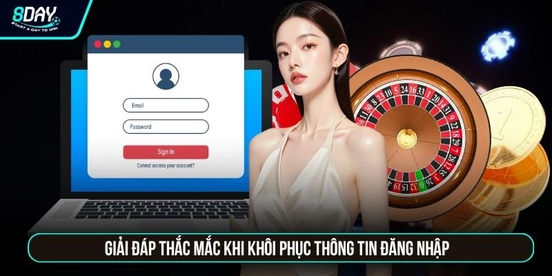 Quên Mật Khẩu 8DAY - Lấy Lại Quyền Đăng Nhập Sau 5 Giây Giải đáp thắc mắc khi khôi phục thông tin đăng nhập