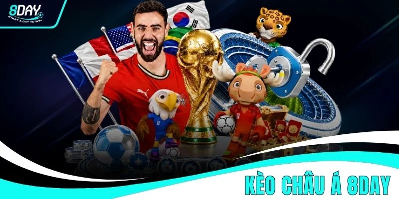 Kèo Châu Á 8DAY - 7 Mốc Chấp Bóng Phổ Biến Từ 0 Đến 2 Trái Kèo Châu Á 8DAY - 7 Mốc Chấp Bóng Phổ Biến Từ 0 Đến 2 Trái