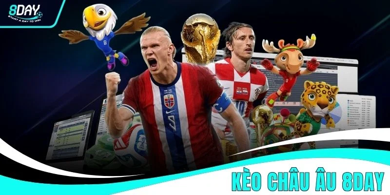 Kèo Châu Âu 8DAY - Bí Quyết Soi Kèo 1X2 Chuẩn Xác Dễ Thắng Kèo Châu Âu 8DAY - Bí Quyết Soi Kèo 1X2 Chuẩn Xác Dễ Thắng
