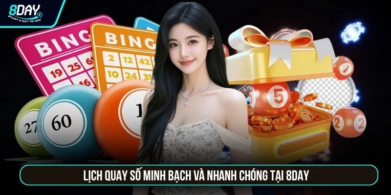 Xổ Số Miền Bắc 8DAY - Trải Nghiệm 4 Cửa Cược Hấp Dẫn Lịch quay số minh bạch và nhanh chóng tại 8DAY