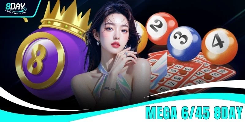 Mega 6/45 8DAY - Cơ Hội Trúng Jackpot Lên Đến 50 Tỷ Đồng Mega 6/45 8DAY - Cơ Hội Trúng Jackpot Lên Đến 50 Tỷ Đồng