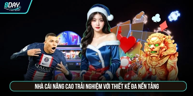 8DAY Nhà cái nâng cao trải nghiệm với thiết kế đa nền tảng