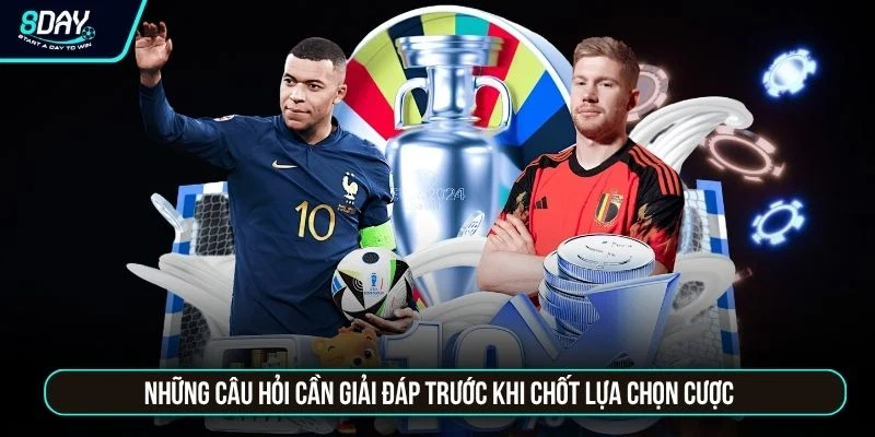 Kèo Nhà Cái 8DAY - Cập Nhật 500+ Sự Kiện Thể Thao Quốc Tế Những câu hỏi cần giải đáp trước khi chốt lựa chọn cược