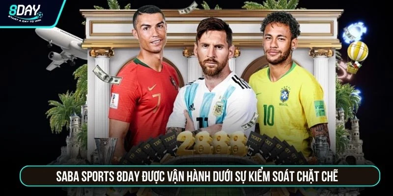 Saba Sports 8DAY | Sảnh Thể Thao Sôi Động Cùng 300+ Giải Đấu Saba Sports 8DAY được vận hành dưới sự kiểm soát chặt chẽ