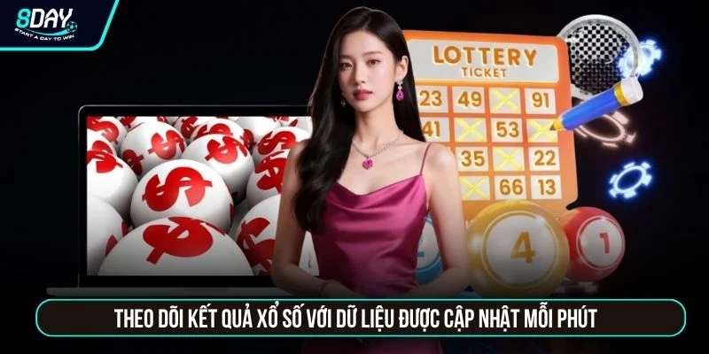 8DAY Theo dõi kết quả xổ số với dữ liệu được cập nhật mỗi phút