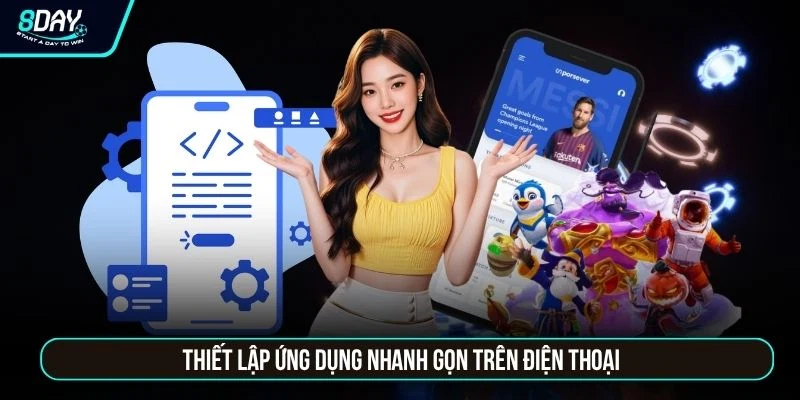 8DAY Thiết lập ứng dụng nhanh gọn trên điện thoại